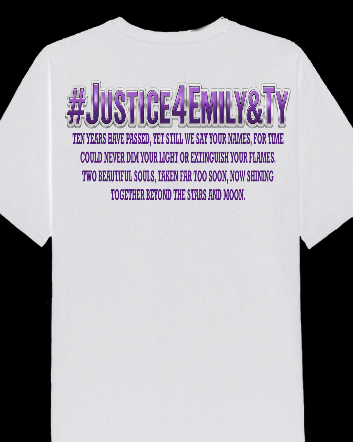#Justice4Emily&Ty (FRONT & BACK ONLY)